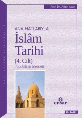 Ana Hatlarıyla İslam Tarihi 4. Cilt - 1