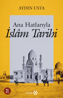 Ana Hatlarıyla İslam Tarihi - 1