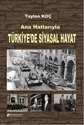 Ana Hatlarıyla Türkiye’de Siyasal Hayat - Karahan Kitabevi