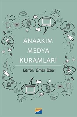 Anaakım Medya Kuramları - 1
