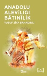 Anadolu Aleviliği Batınilik - Yazılama Yayınevi