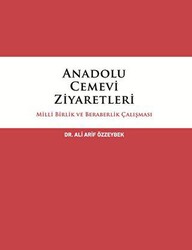 Anadolu Cemevi Ziyaretleri Milli Birlik ve Beraberlik Çalışması - İtalik Yayınevi
