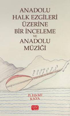 Anadolu Halk Ezgileri Üzerine Bir İnceleme ve Anadolu Müziği - 1