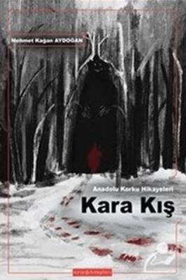 Anadolu Korku Hikayeleri Kara Kış - 1