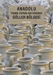 Anadolu Pişmiş Toprak Kültüründe Göller Bölgesi - Arkeoloji ve Sanat Yayınları