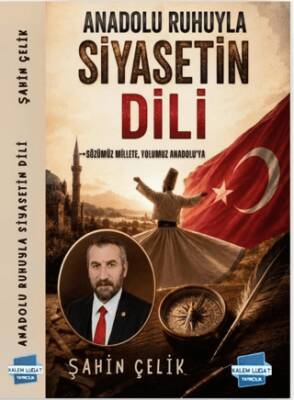 Anadolu Ruhuyla Siyasetin Dili - 1