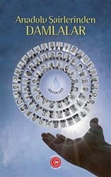 Anadolu Şairlerinden Damlalar - Anadolu Ay Yayınları