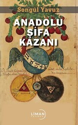 Anadolu Şifa Kazanı - Liman Yayınevi