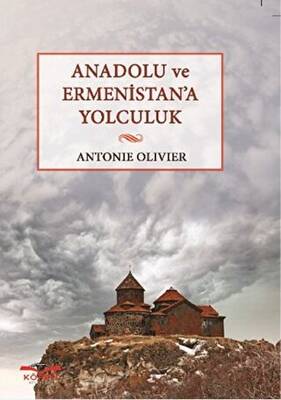 Anadolu ve Ermenistan`a Yolculuk - 1