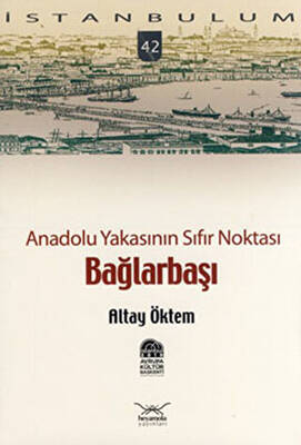 Anadolu Yakasının Sıfır Noktası Bağlarbaşı - 1