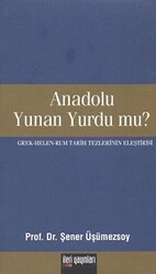 Anadolu Yunan Yurdu mu? - İleri Yayınları