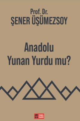 Anadolu Yunan Yurdu mu? - 1