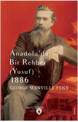 Anadolu’da Bir Rehber Yusuf 1886 - 1