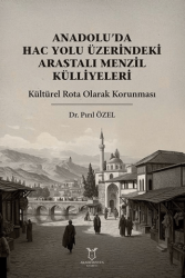 Anadolu’da Hac Yolu Üzerindeki Arastalı Menzil Külliyeleri - Akademisyen Kitabevi