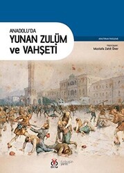 Anadolu`da Yunan Zulüm ve Vahşeti - DBY Yayınları
