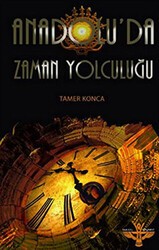 Anadolu’da Zaman Yolculuğu - Enki Yayınları