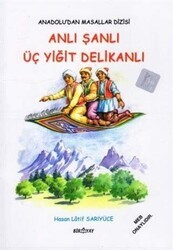 Anadolu’dan Masallar Dizisi - Anlı Şanlı Üç Yiğit Delikanlı - Biryay