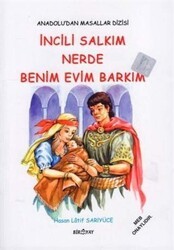 Anadolu’dan Masallar Dizisi - İncili Salkım Nerde Benim Evim Barkım - Biryay