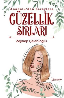 Anadolu’dan Saraylara Güzellik Sırları - 1