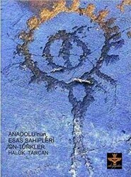 Anadolu’nun Esas Sahipleri Ön - Türkler - Enki Yayınları