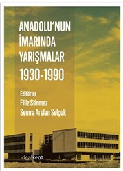 Anadolu’nun İmarında Yarışmalar : 1930-1990 - 1