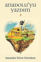 Anadolu`yu Yazdım - Cinius Yayınları
