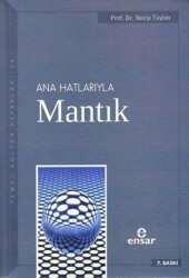 Anahatlarıyla Mantık - Ensar Neşriyat
