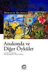 Anakonda ve Diğer Öyküler - İletişim Yayınevi