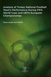 Analysis of Turkey National Football Team’s Performance During FIFA World Cups and UEFA European Championships - Akademisyen Kitabevi