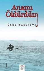 Anamı Öldürdüm - Post Yayınevi