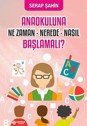 Anaokuluna Ne Zaman - Nerede - Nasıl Başlamalı? - 1