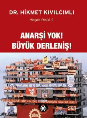 Anarşi Yok! Büyük Derleniş! - 1