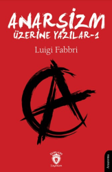 Anarşizm Üzerine Yazılar - I - Dorlion Yayınları