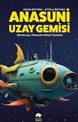 Anasuni Uzay Gemisi - Eksik Parça Yayınları