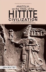 Anatolia: On The Trail Of the Hittite Civilization - Uranus