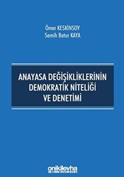 Anayasa Değişikliklerinin Demokratik Niteliği ve Denetimi - On İki Levha Yayınları