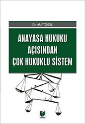 Anayasa Hukuku Açısından Çok Hukuklu Sistem - Adalet Yayınevi