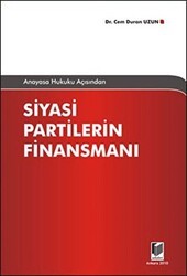 Anayasa Hukuku Açısından Siyasi Partilerin Finansmanı - Adalet Yayınevi