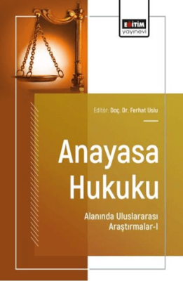 Anayasa Hukuku Alanında Uluslararası Araştırmalar - 1 - 1