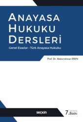 Anayasa Hukuku Dersleri - Seçkin Yayıncılık
