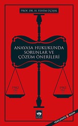 Anayasa Hukukunda Sorunlar ve Çözüm Önerileri - Ötüken Neşriyat