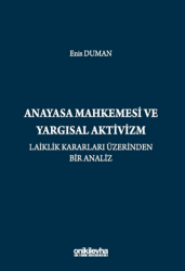 Anayasa Mahkemesi ve Yargısal Aktivizm: Laiklik Kararları Üzerinden Bir Analiz - On İki Levha Yayınları