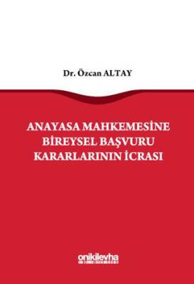 Anayasa Mahkemesine Bireysel Başvuru Kararlarının İcrası - 1
