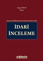 Anayasa Mahkemesine Bireysel Başvuruda İdari İnceleme - On İki Levha Yayınları
