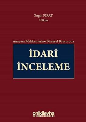 Anayasa Mahkemesine Bireysel Başvuruda İdari İnceleme - 1