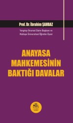 Anayasa Mahkemesinin Baktığı Davalar - Legem Yayınevi
