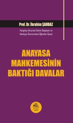 Anayasa Mahkemesinin Baktığı Davalar - 1