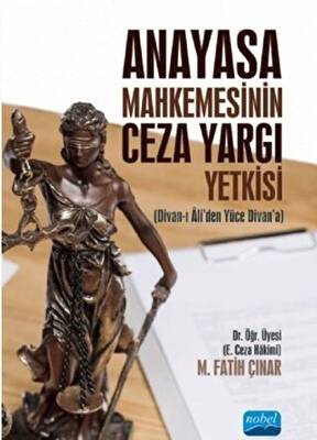 Anayasa Mahkemesinin Ceza Yargı Yetkisi - 1