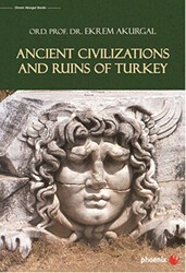 Ancient Civilizations and Ruins of Turkey - Phoenix Yayınevi