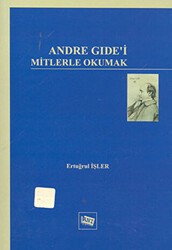 Andre Gide’i Mitlerle Okumak - Anı Yayıncılık